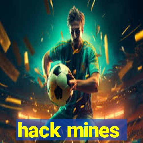 hack mines